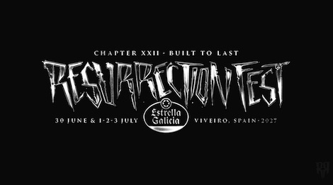 Resurrection Resurrection Fest 2027